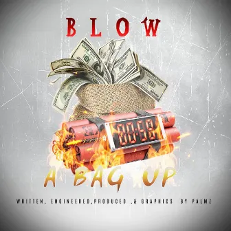 Blow a Bag by Palmz