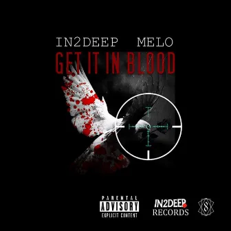 Get It in Blood by In2deep Melo