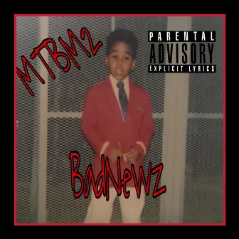 M.T.B.M 2 by Bad Newz