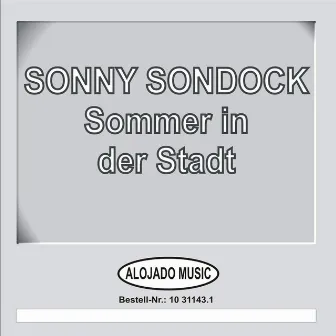 Sommer in der Stadt 2010 by Sonny Sondock