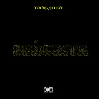 Señorita by Young Steeve