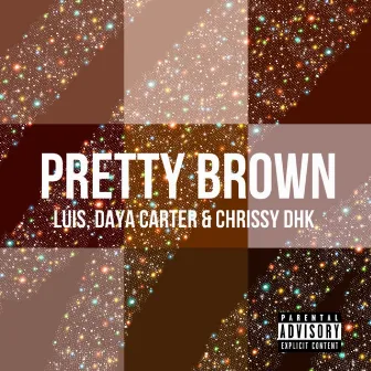 Pretty Brown by Luis