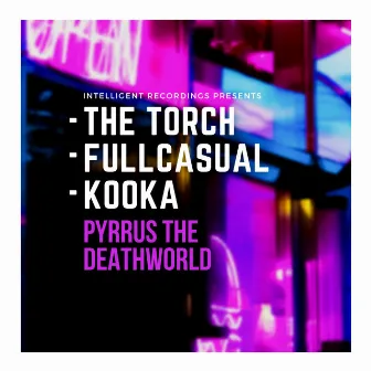 Pyrrus the Deathworld by The Torch