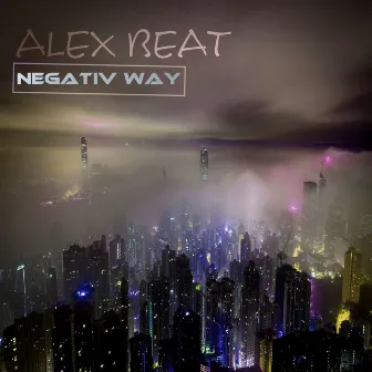 Negativ Way by Alex Beat