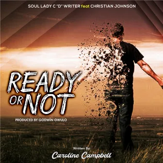 Ready or Not by Soul Lady C 'D' Writer