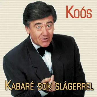 Kabaré Sok Slágerrel by Koós János