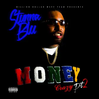 Money Crazy, Pt. 2 by Stunna Blu