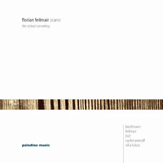 Florian Feilmair: The Debut Recording by Florian Feilmair