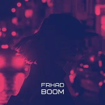 Boom by FRHAD