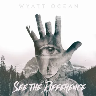 See the Difference by Wyatt Ocean