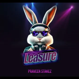 Leasure by Praveen Stakez