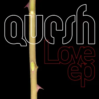 Love EP by Quesh