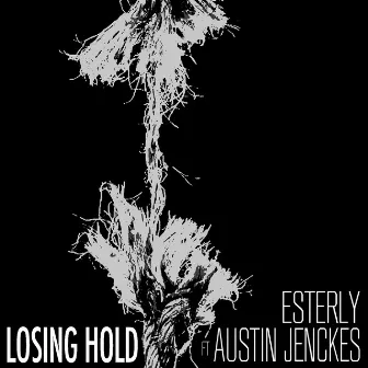 Losing Hold by Esterly