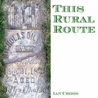 This Rural Route by Ian Cross