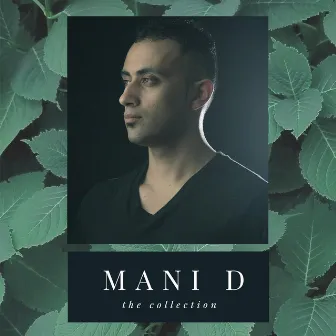 The Collection by Mani D