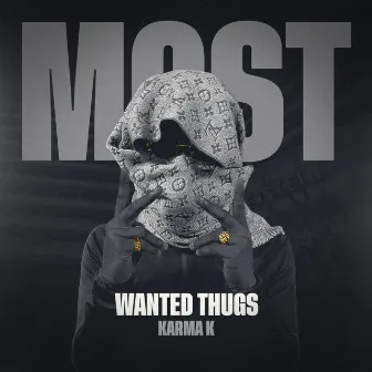 Most Wanted Thugs by Karma K