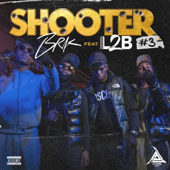 Shooter #3 (feat. L2B Gang) by Brk