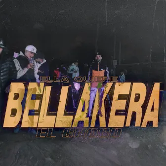 Ella Quiere Bellakera by El Choco