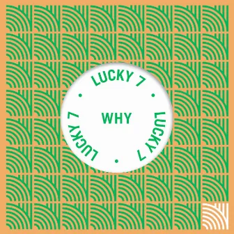 Why by Lucky 7