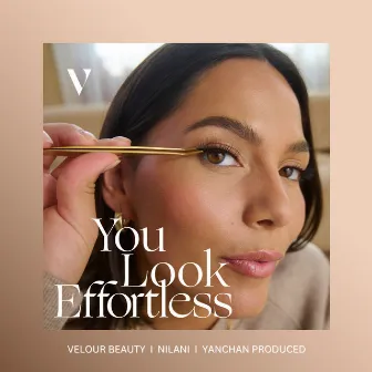 You Look Effortless by Nilani