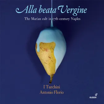 Alla beata vergine by I Turchini