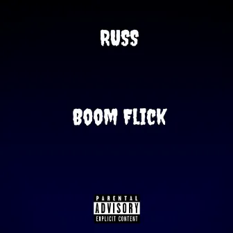 Boom Flick by Russ