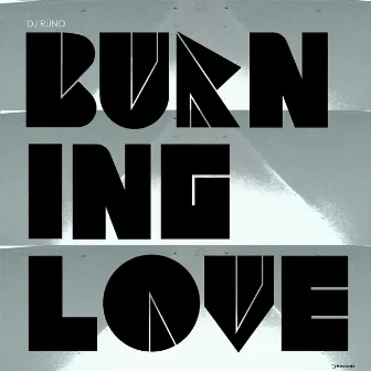 Burning Love by Dj Runo