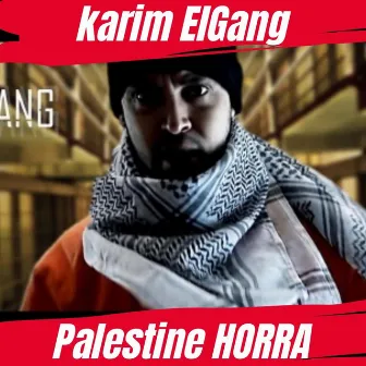 Palestine Horra by Karim El Gang