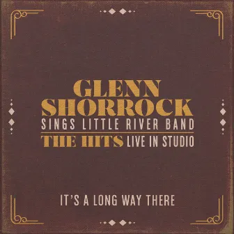 It's a Long Way There by Glenn Shorrock