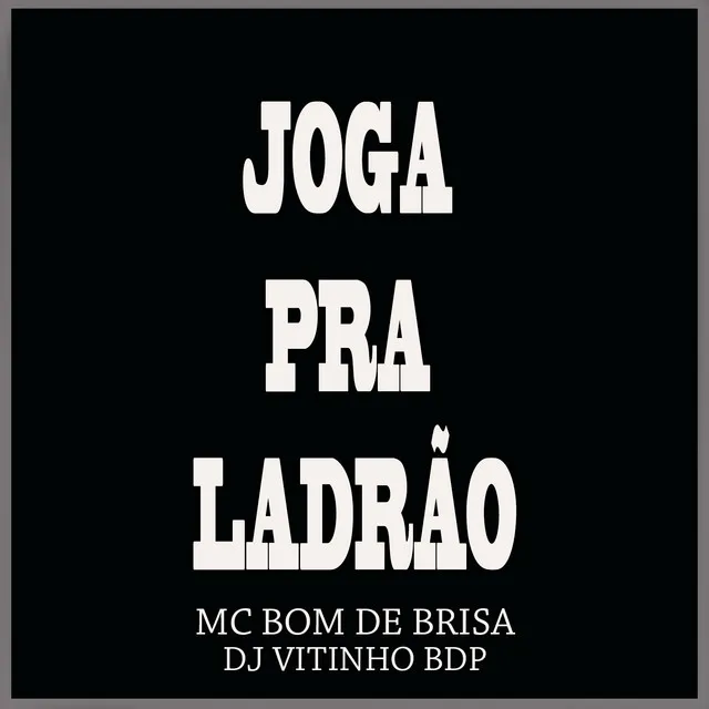 Joga pra Ladrão