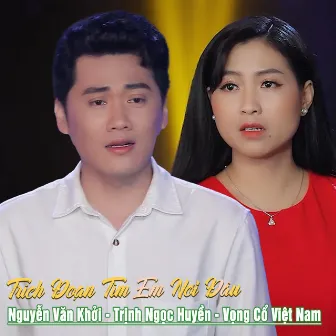 Trích Đoạn Tìm Em Nơi Đâu by Nguyễn Văn Khởi