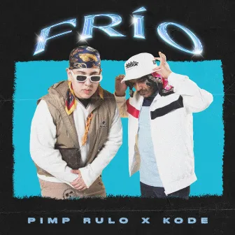 Frío by PIMP RULO