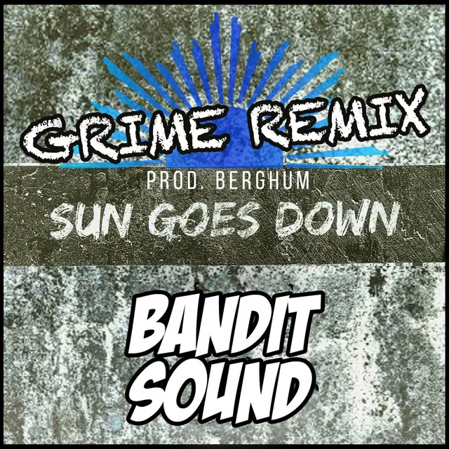 Sun Goes Down - Grime Remix