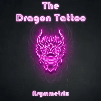 The Dragon Tattoo by Asymmetrix