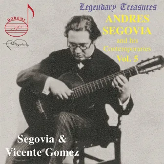 Segovia & His Contemporaries, Vol. 5: Vicente Gómez by Vicente Martinez Gomez