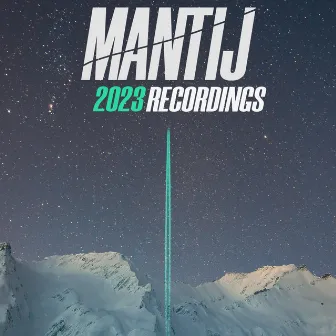 Mantij Recordings 2023 by Malmok