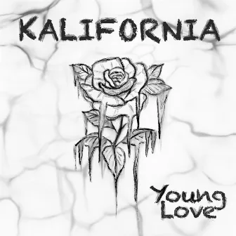 Young love by Kalifornia