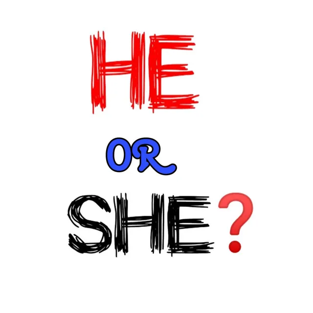 He or She?