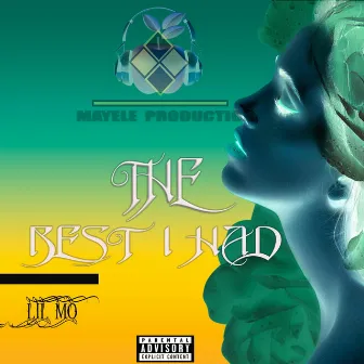 THE BESTI HAD by Lil Mo