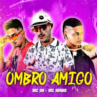 Ombro Amigo by MC DH