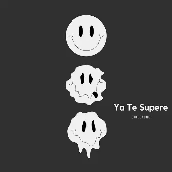 Ya Te Superé by Quillaone