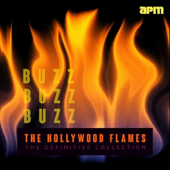 Buzz Buzz Buzz - The Definitive Collection by The Hollywood Flames