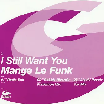 I Still Want You by Mange Le Funk