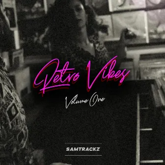 Retro Vibes Volume One by Samtrackz