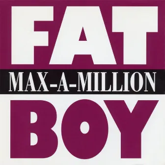 Fat Boy (Remixes) by Maxamillion