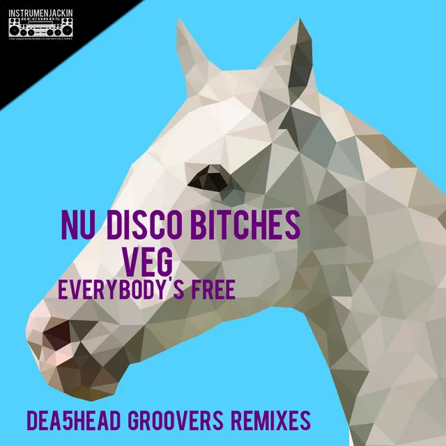 Everybody's Free - Dea5head Groovers Instrumental Mix