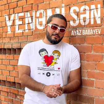 Yenəmi Sən by Ayaz Babayev