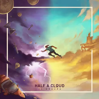 HALF A CLOUD (DELUXE) by JC Kroupa