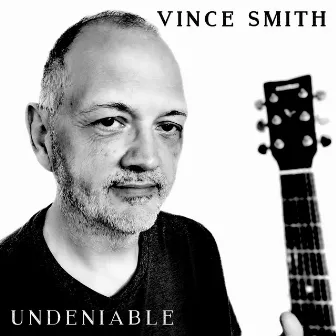 Undeniable by Vince Smith