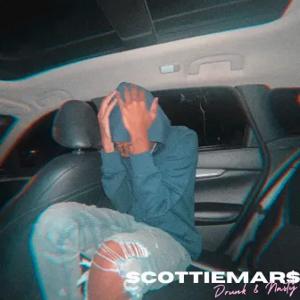 Drunk & Na$ty by Scottie Mar$